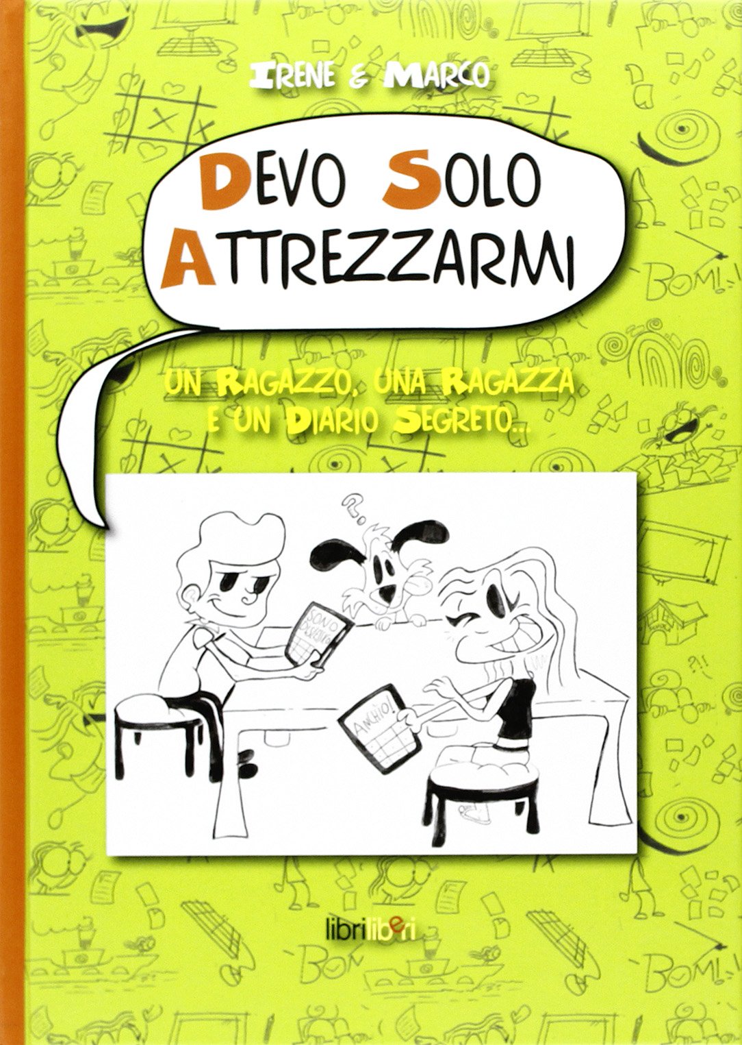 Un ragazzo, una ragazza e un diario segreto... Devo solo attrezzarmi Non-fiction