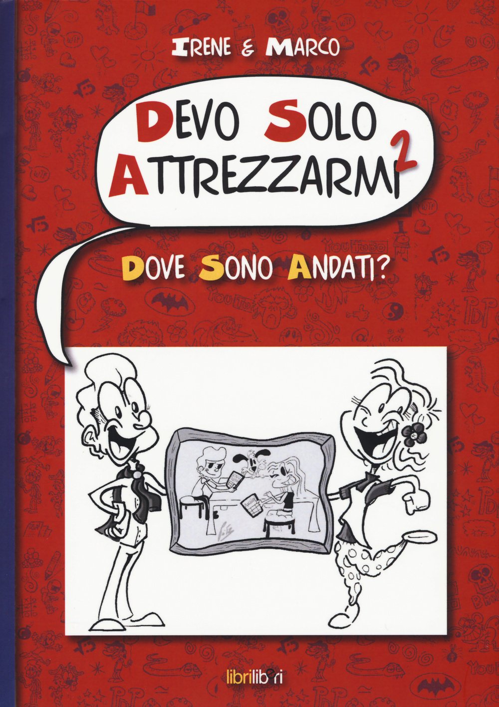 Dove sono andati? Devo solo attrezzarmi 2 book