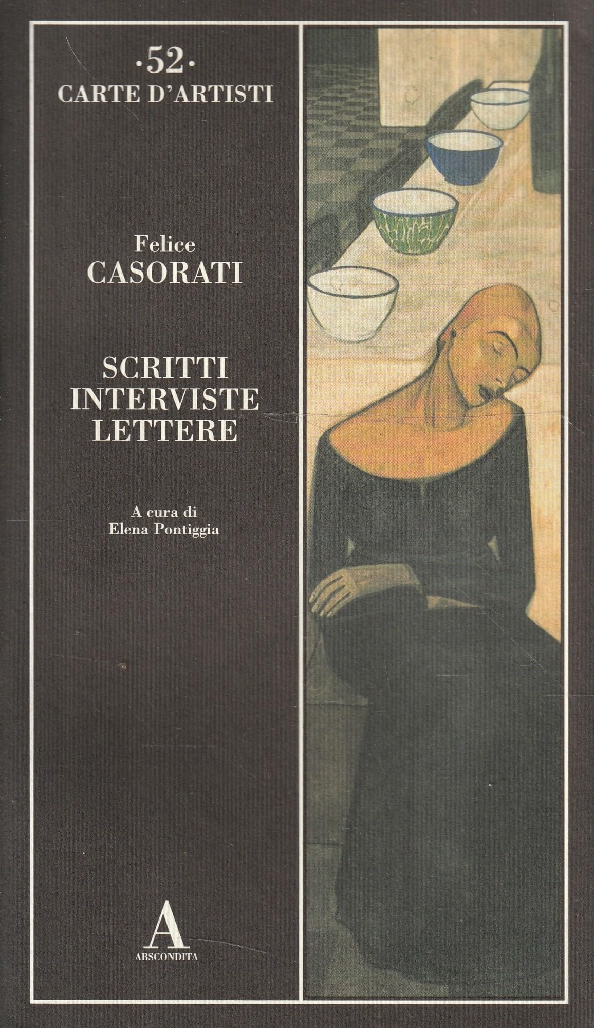 Felice Casorati. Scritti, interviste, lettere book