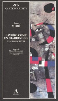 Lavoro come un giardiniere e altri scritti. Ediz. illustrata book