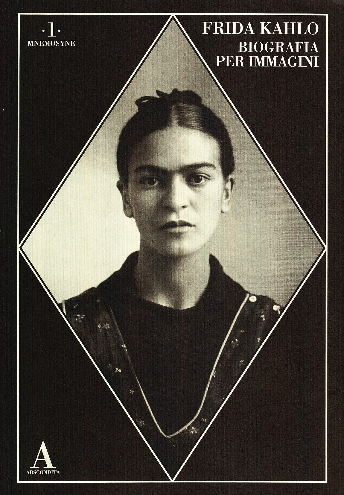 Frida Kahlo. Biografia per immagini. Ediz. illustrata (Mnemosyne) Art & Literature