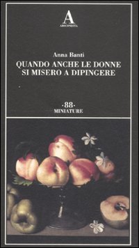Quando anche le donne si misero a dipingere (Miniature) Books