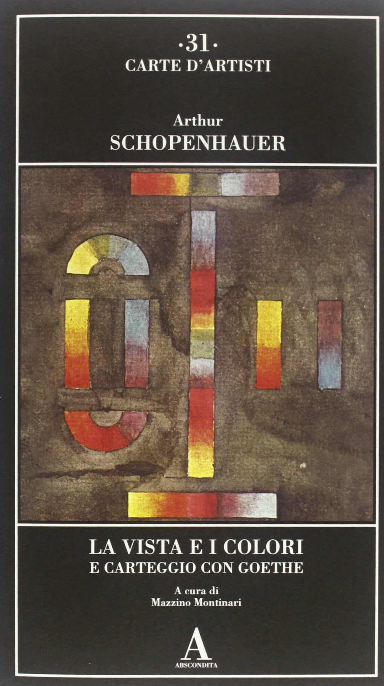 La vista e i colori-Carteggio con Goethe (Carte d'artisti) Philosophy