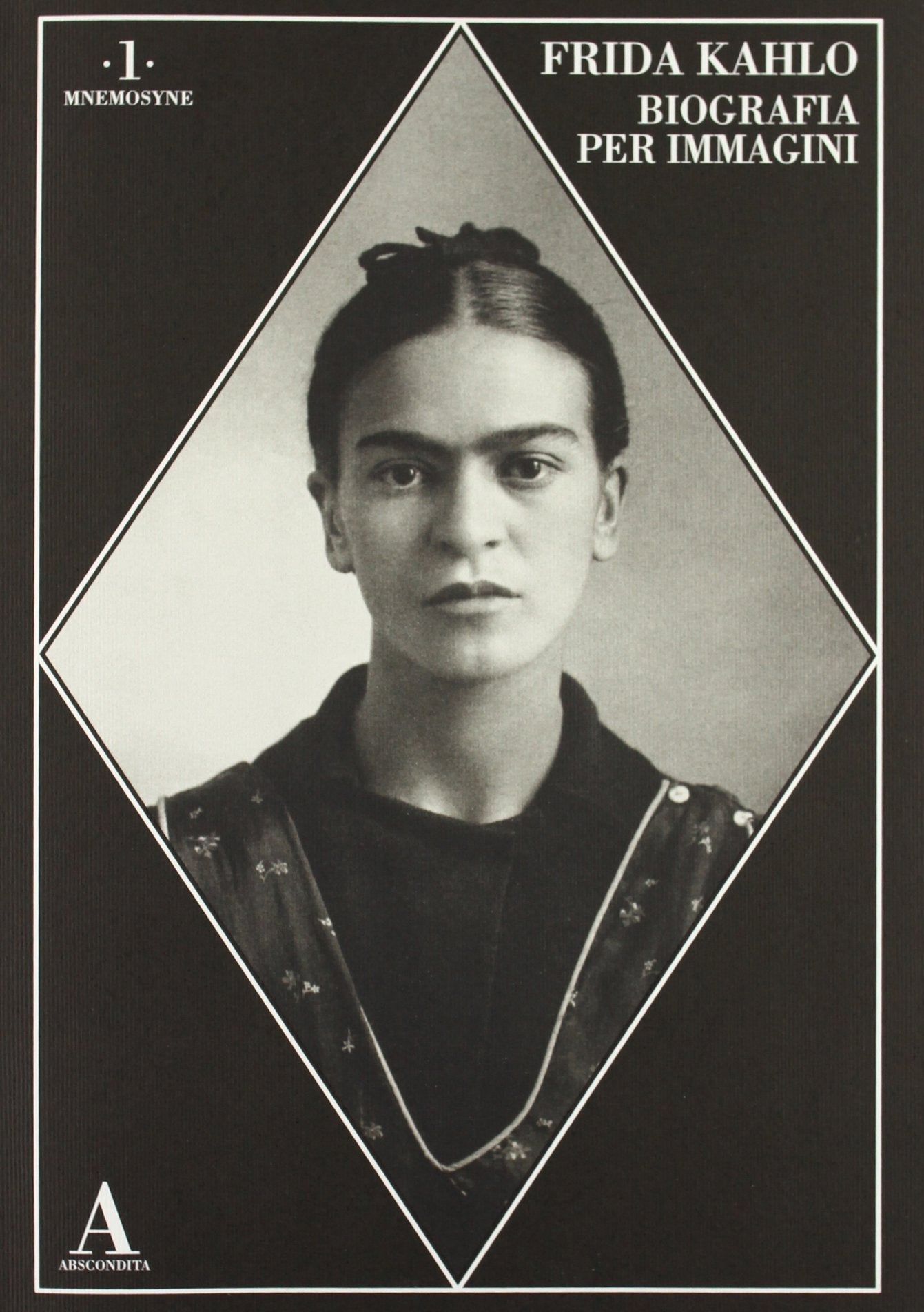 Frida Kahlo. Biografia per immagini (Mnemosyne) Social Sciences