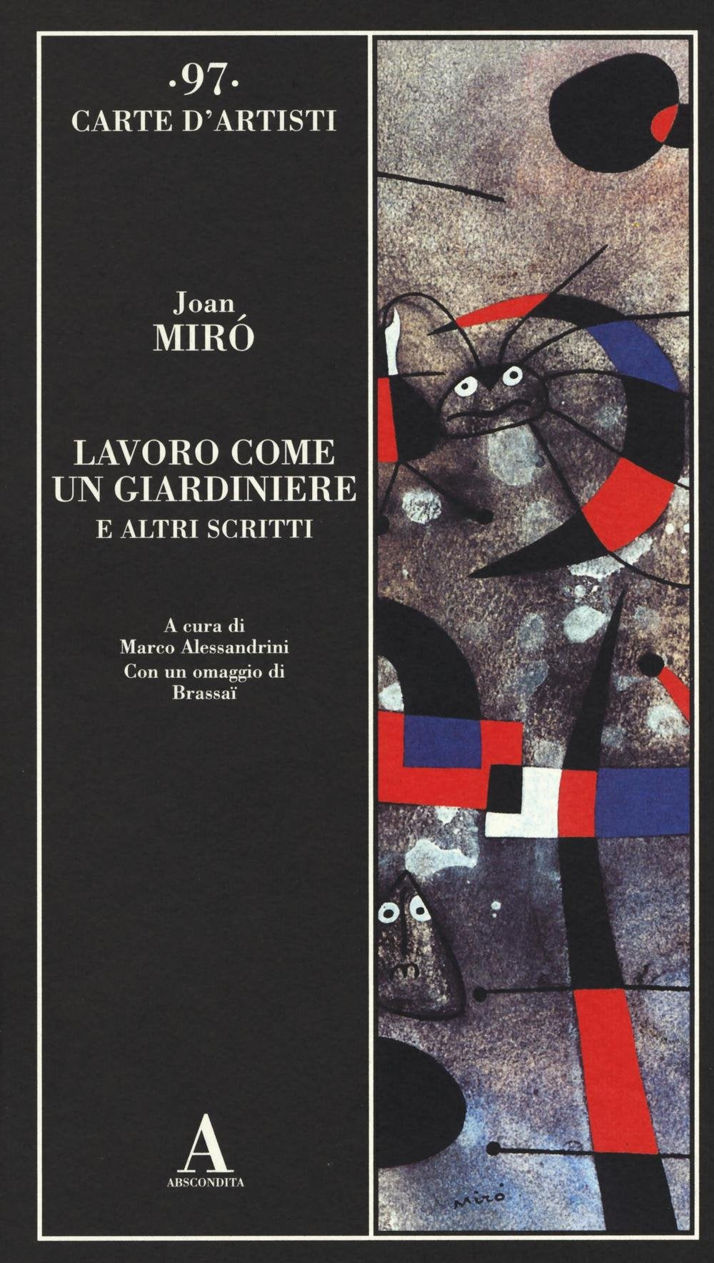 Lavoro come un giardiniere e altri scritti Art & Literature