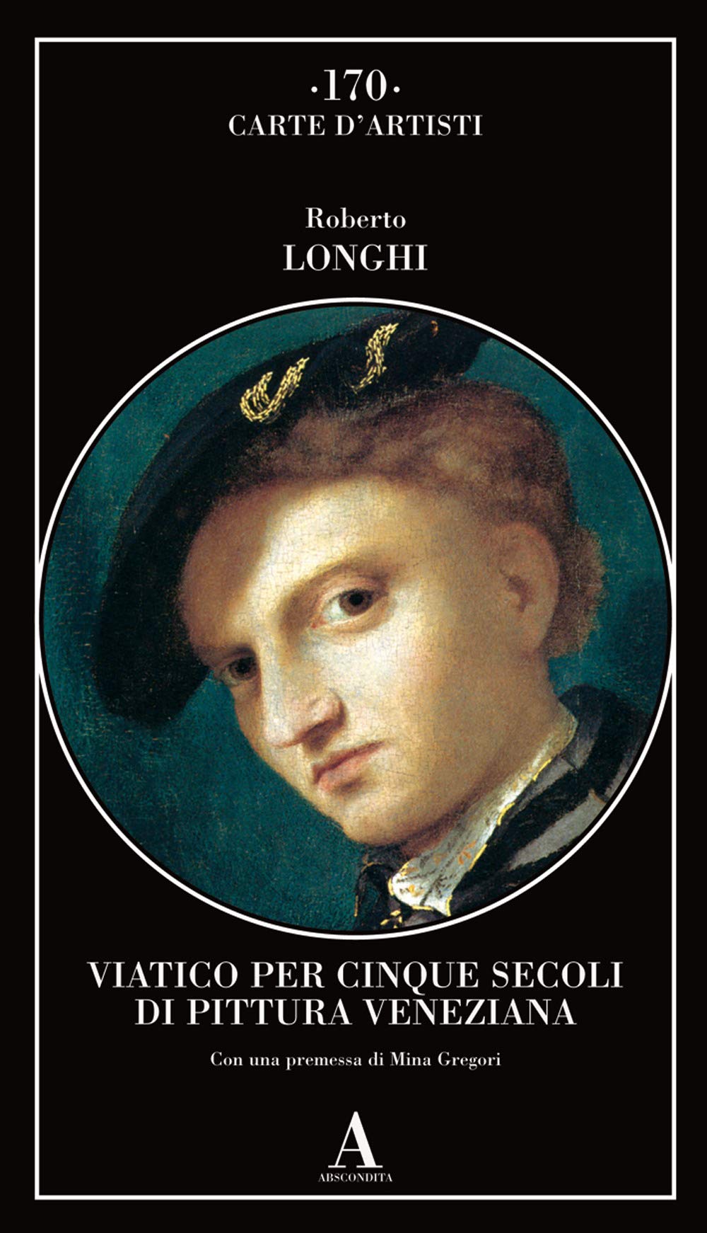 Viatico per cinque secoli di pittura veneziana book