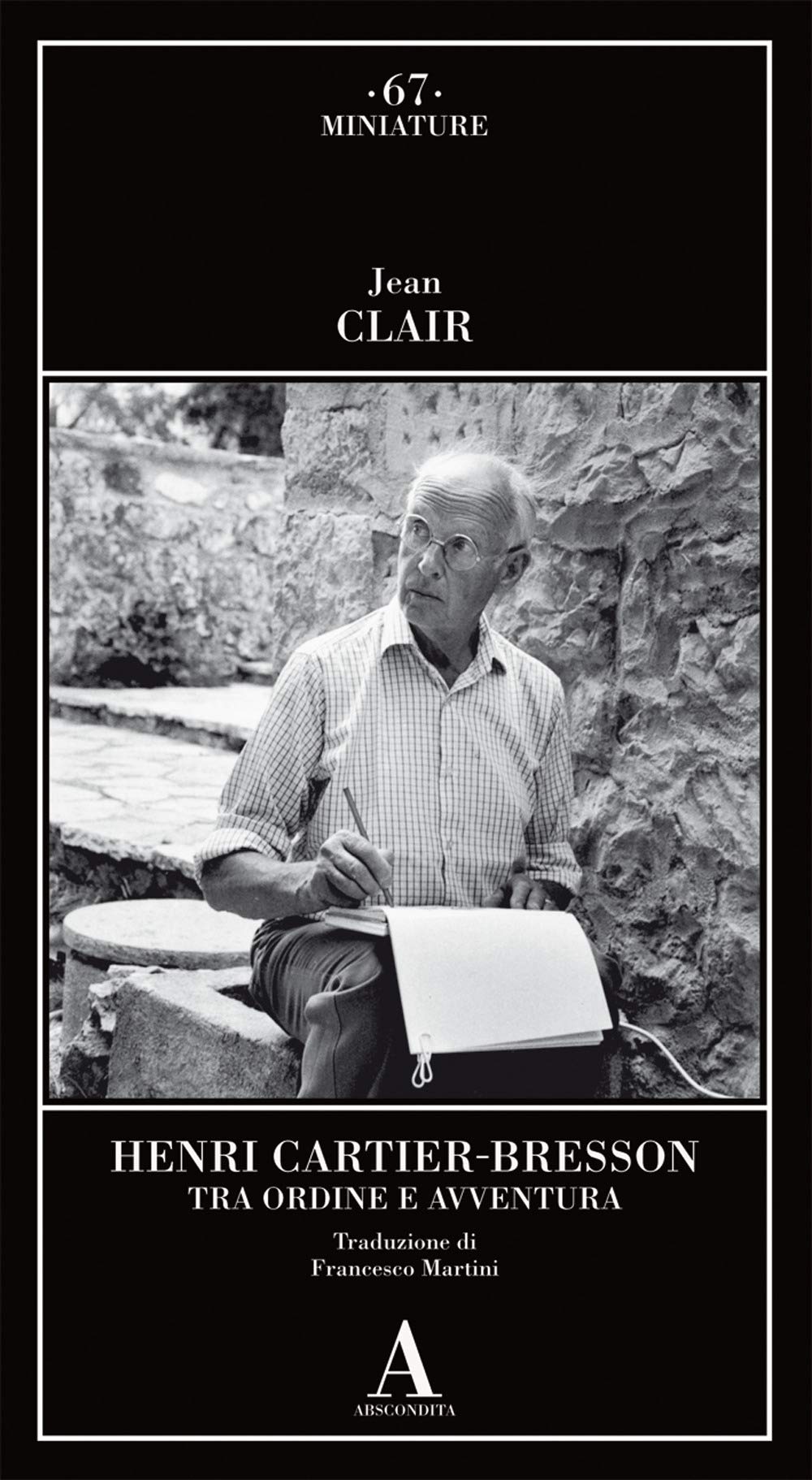 Henri Cartier-Bresson. Tra ordine e avventura Arts & Music
