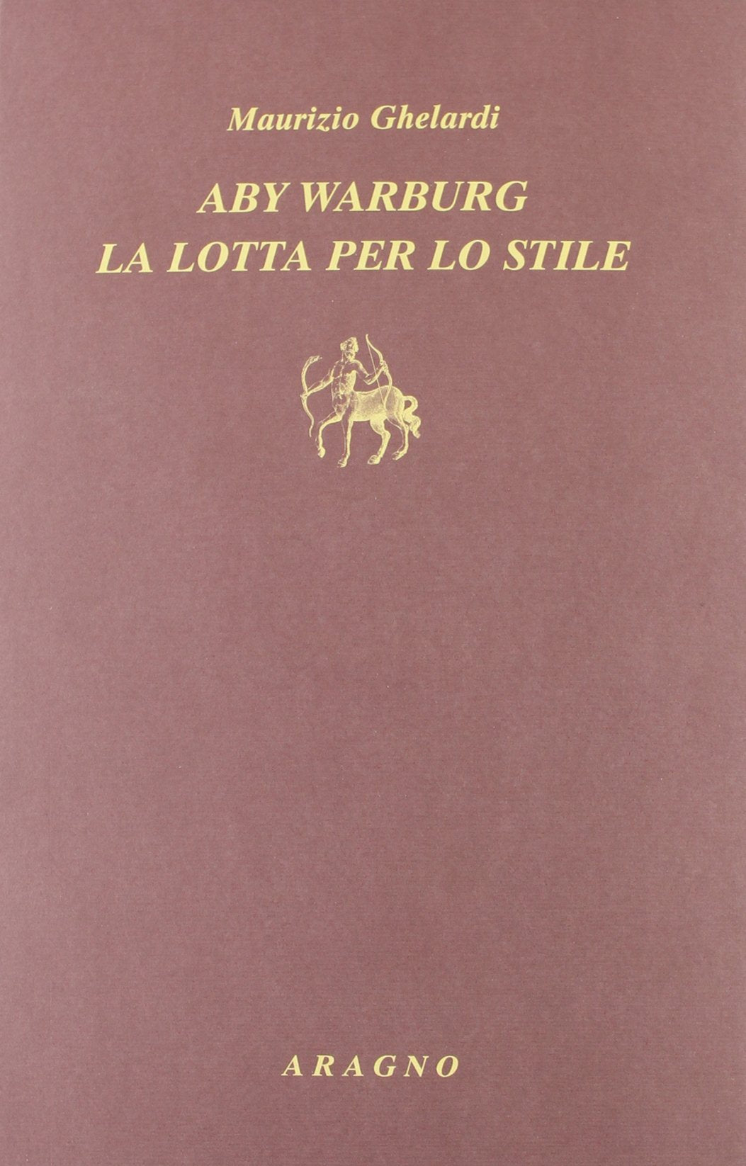 Aby Warburg. La lotta per lo stile book