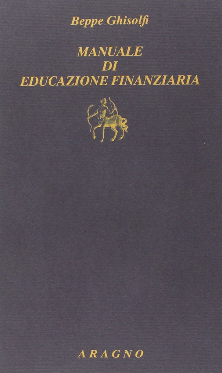 Manuale di educazione finanziaria (Biblioteca Aragno) Business & Technology