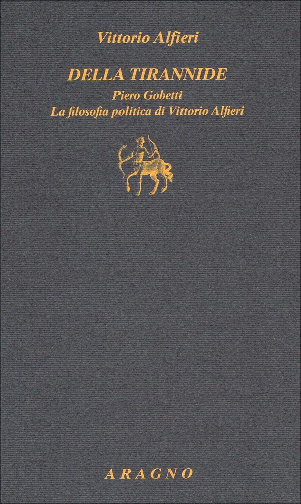 Della tirannide. La filosofia politica di Vittorio Alfieri book