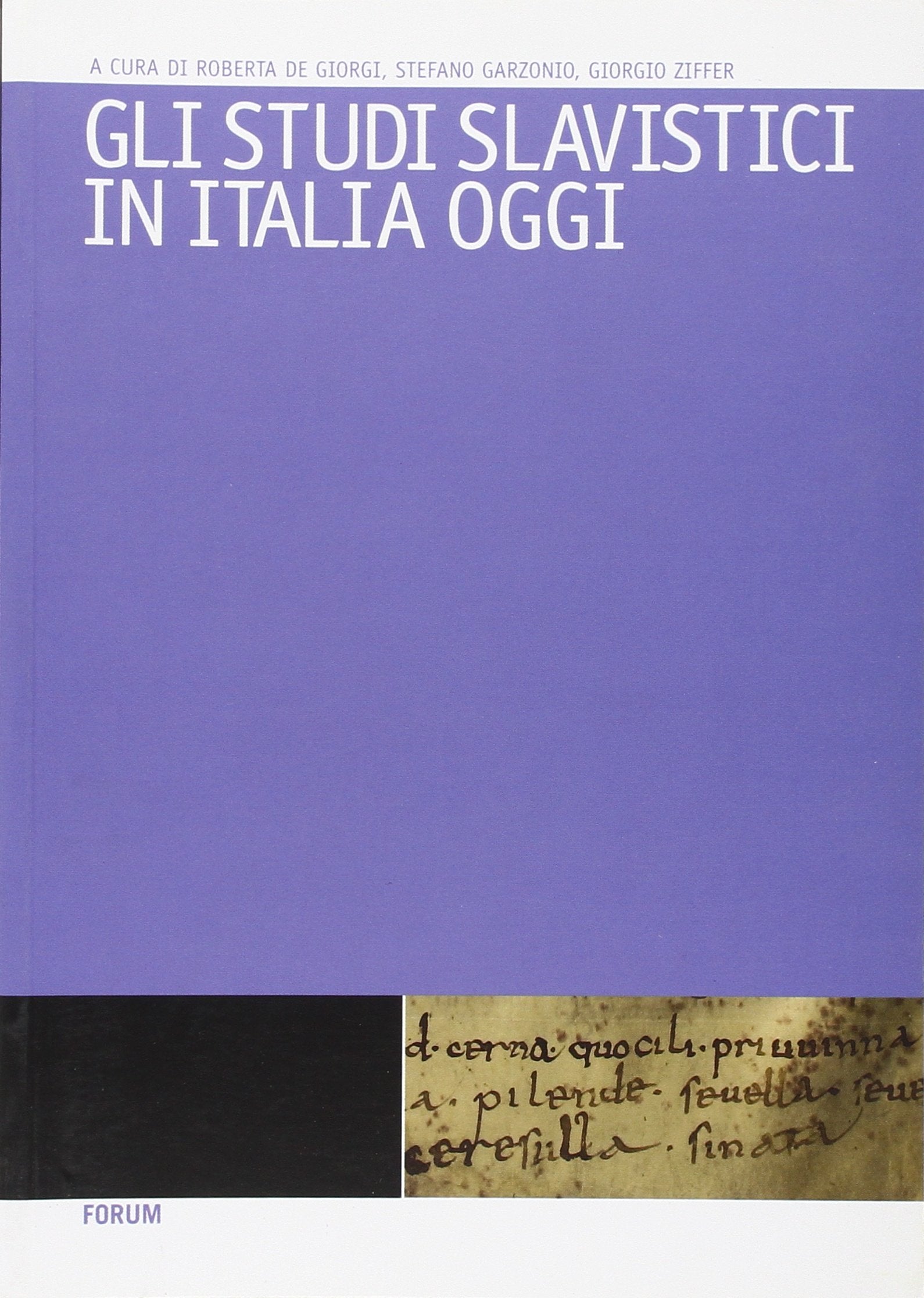 Gli studi slavistici in Italia oggi Contemporary literature