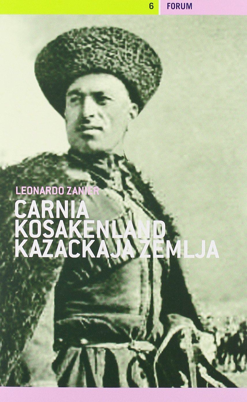 Carnia/Kosakenland/Kazackaja Zemlja. Storitas di fruts ta guera-Racconti di ragazzi in guerra (Fûrlanie) Essays & Short Stories
