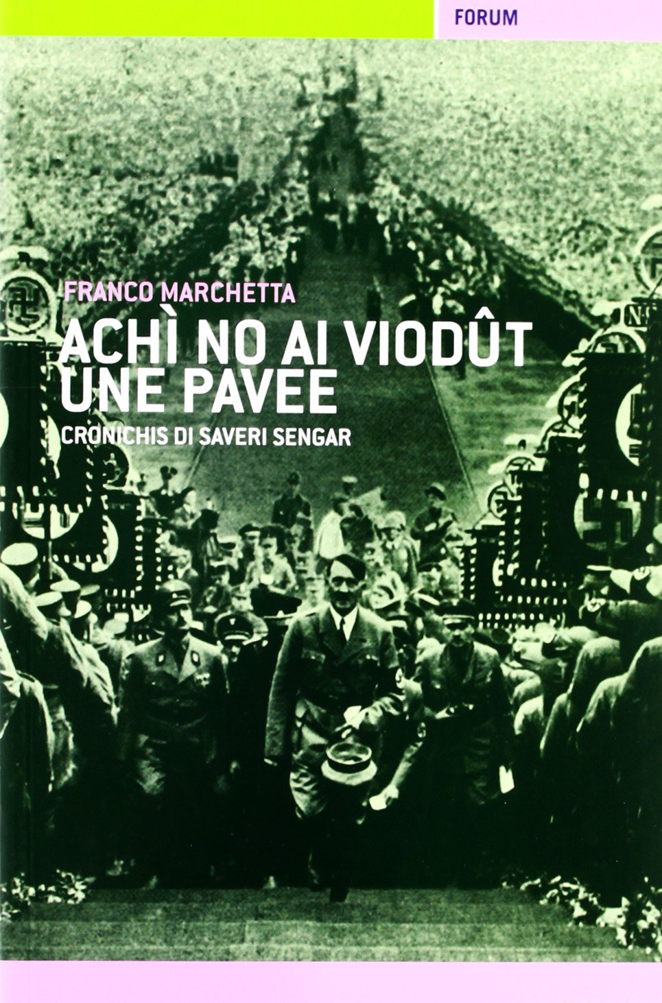 Achì no ài viodût une pavee. Cronichis di Saveri Sengar Contemporary literature