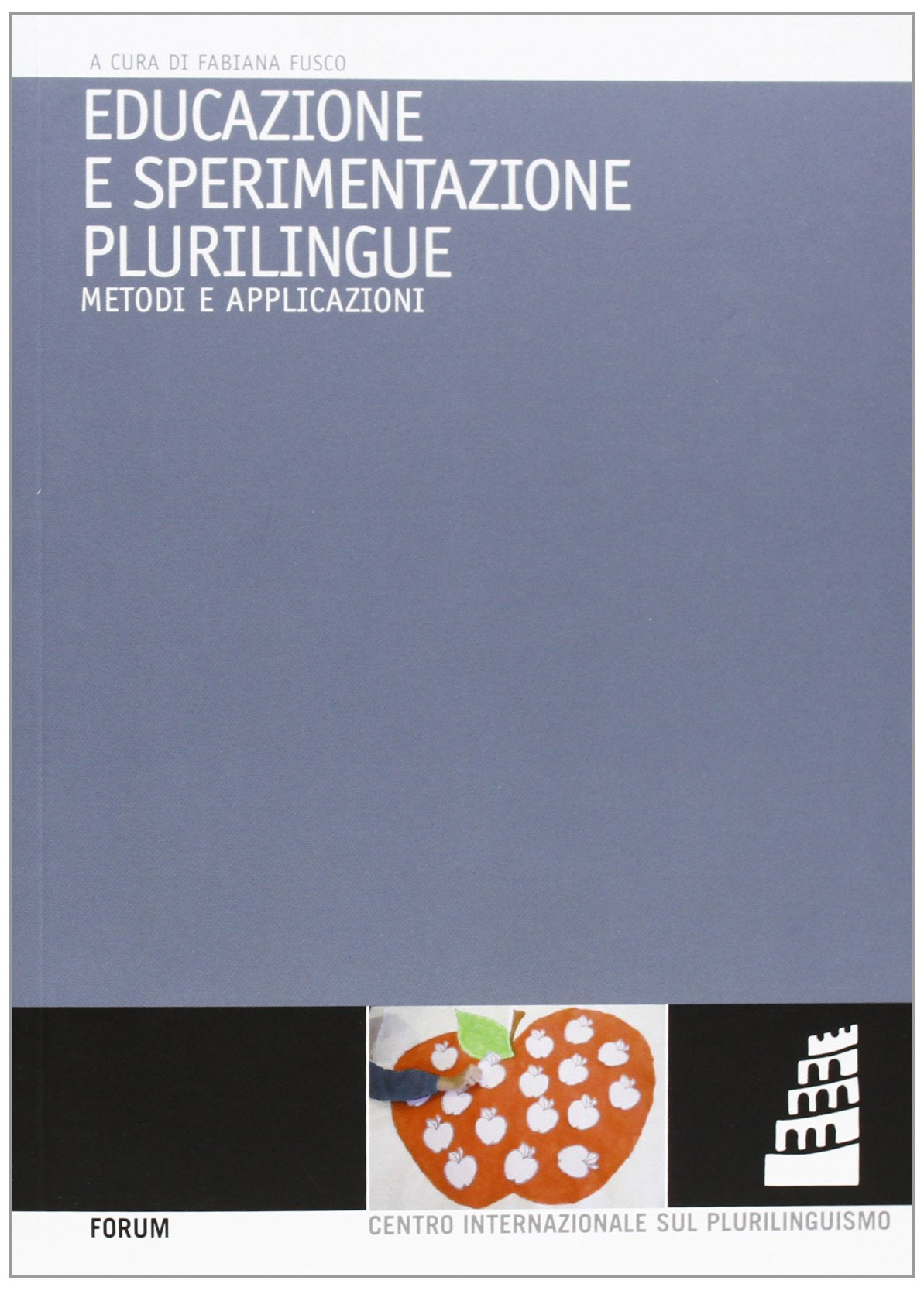 Educazione e sperimentazione plurilingue. Metodi e applicazioni book