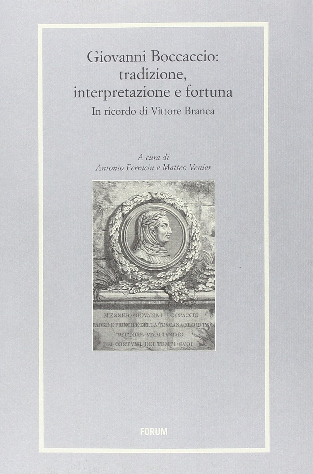 Giovanni Boccaccio: tradizione, interpretazioni e fortuna in ricordo di Vittore Branca book
