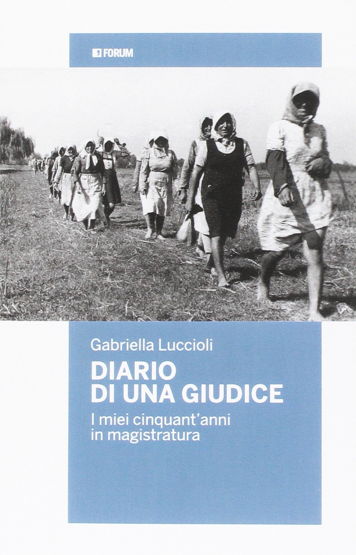 Diario di una giudice. I miei cinquant'anni in magistratura book
