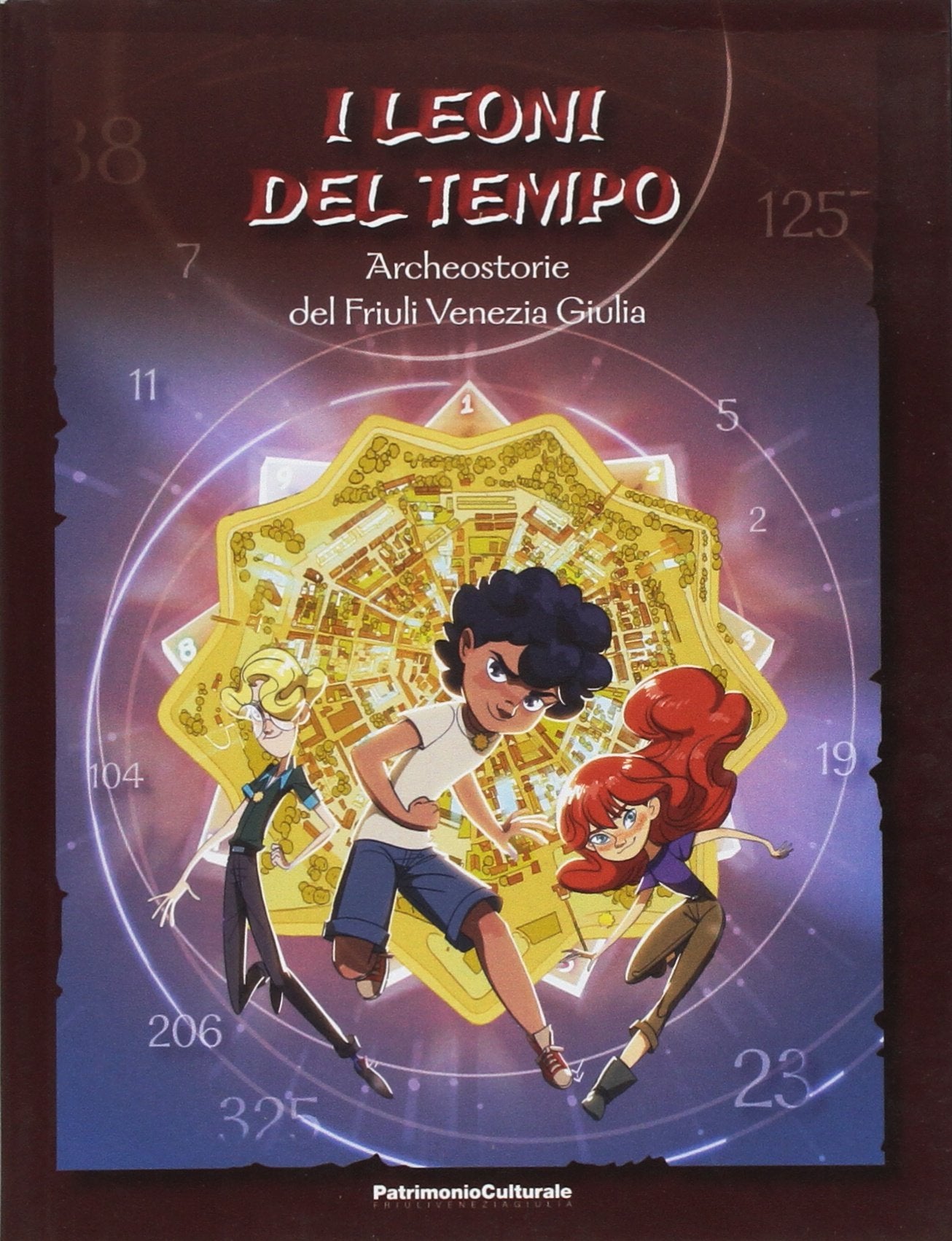 I leoni del tempo. Archeostorie del Friuli Venezia Giulia (Varia) Fiction