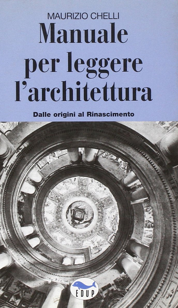 Manuale per leggere l'architettura. Dalle origini al Rinascimento book