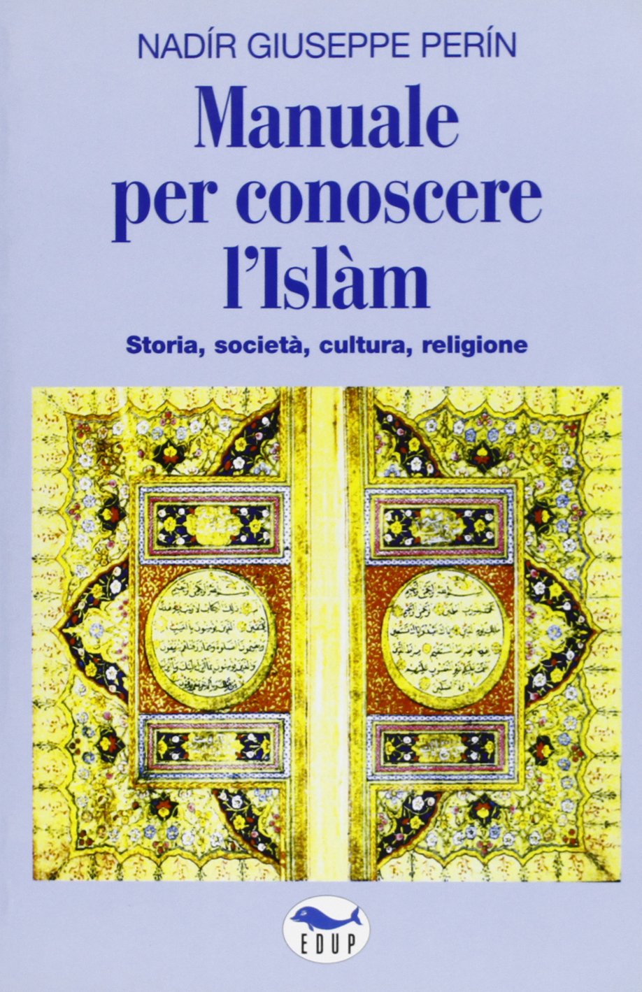 Manuale per conoscere l'Islam. Storia, società, cultura, religione book
