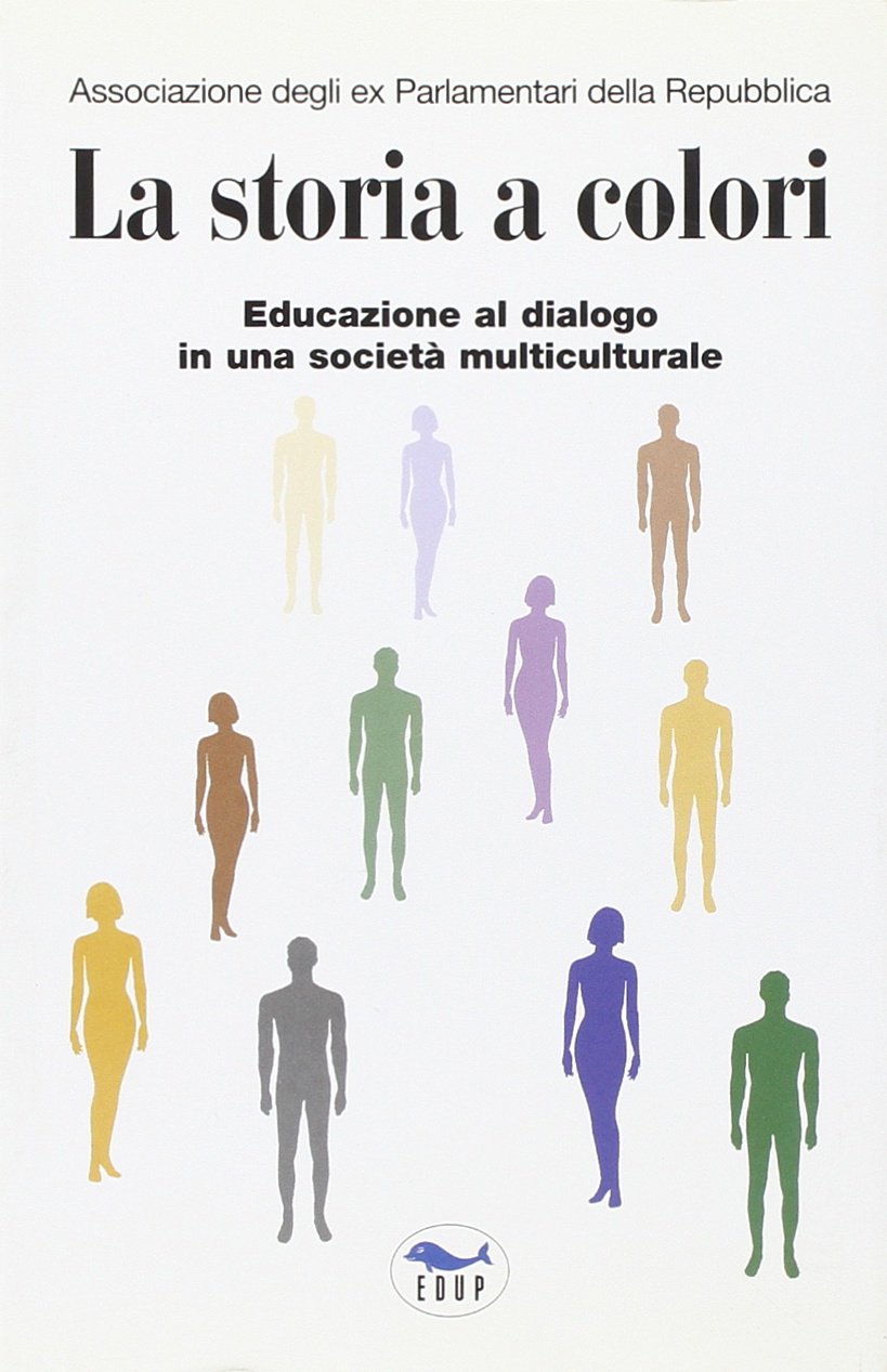 La storia a colori. Educazione al dialogo in una società multiculturale (Studi & saggi) Books