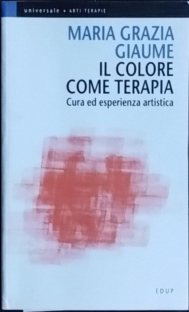 Il colore come terapia. Cura ed esperienza artistica book