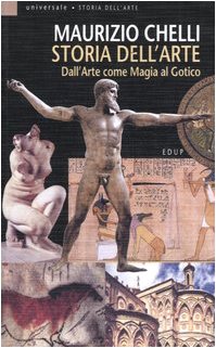 Storia dell'arte. Ediz. illustrata. Dall'arte come magia al gotico (Vol. 1) book