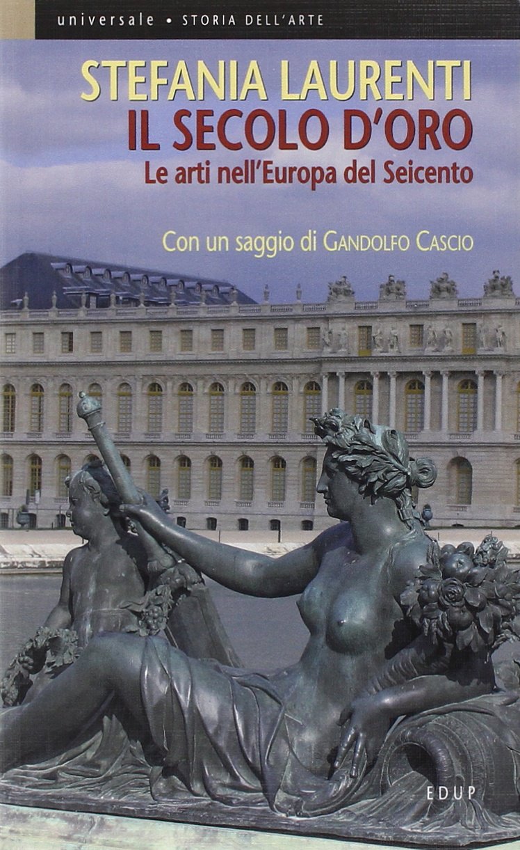 Il secolo d'oro. Le arti nell'Europa del Seicento book