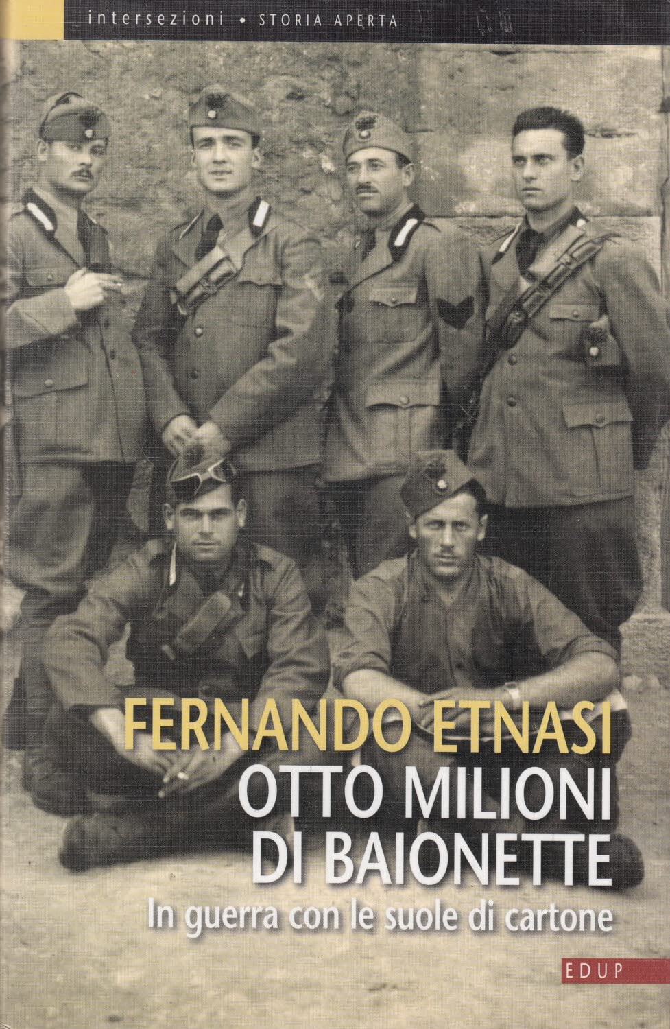 Otto milioni di baionette. In guerra con le suole di cartone. Ediz. illustrata (Intersezioni) Social Sciences