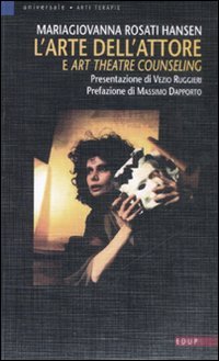 L'arte dell'attore e art theatre counseling book