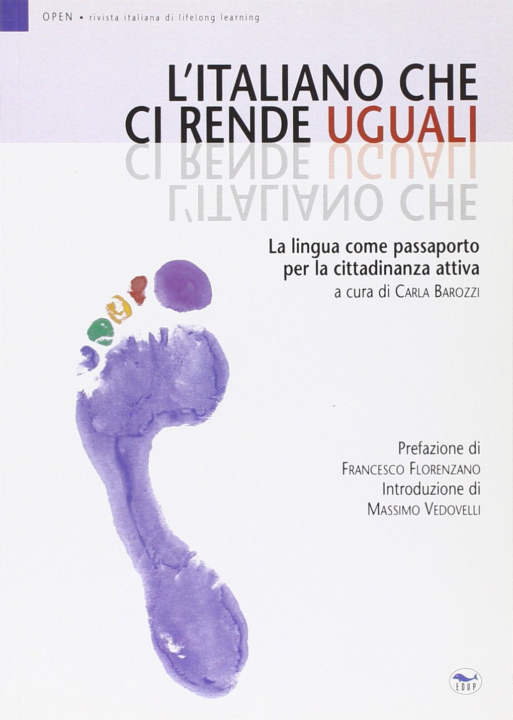 L'italiano che ci rende uguali. La lingua come passaporto per la cittadinanza attiva book