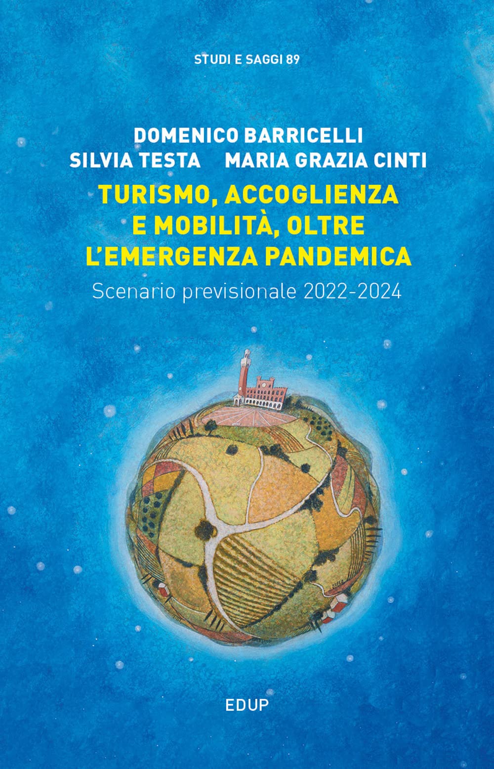 Turismo, accoglienza e mobilità, oltre l'emergenza pandemica. Scenario previsionale 2022-2024 book