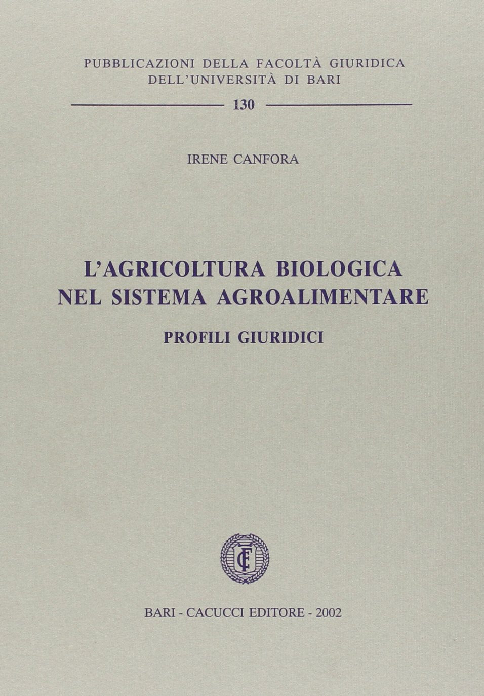 L'agricoltura biologica nel sistema agroalimentare. Profili giuridici Law