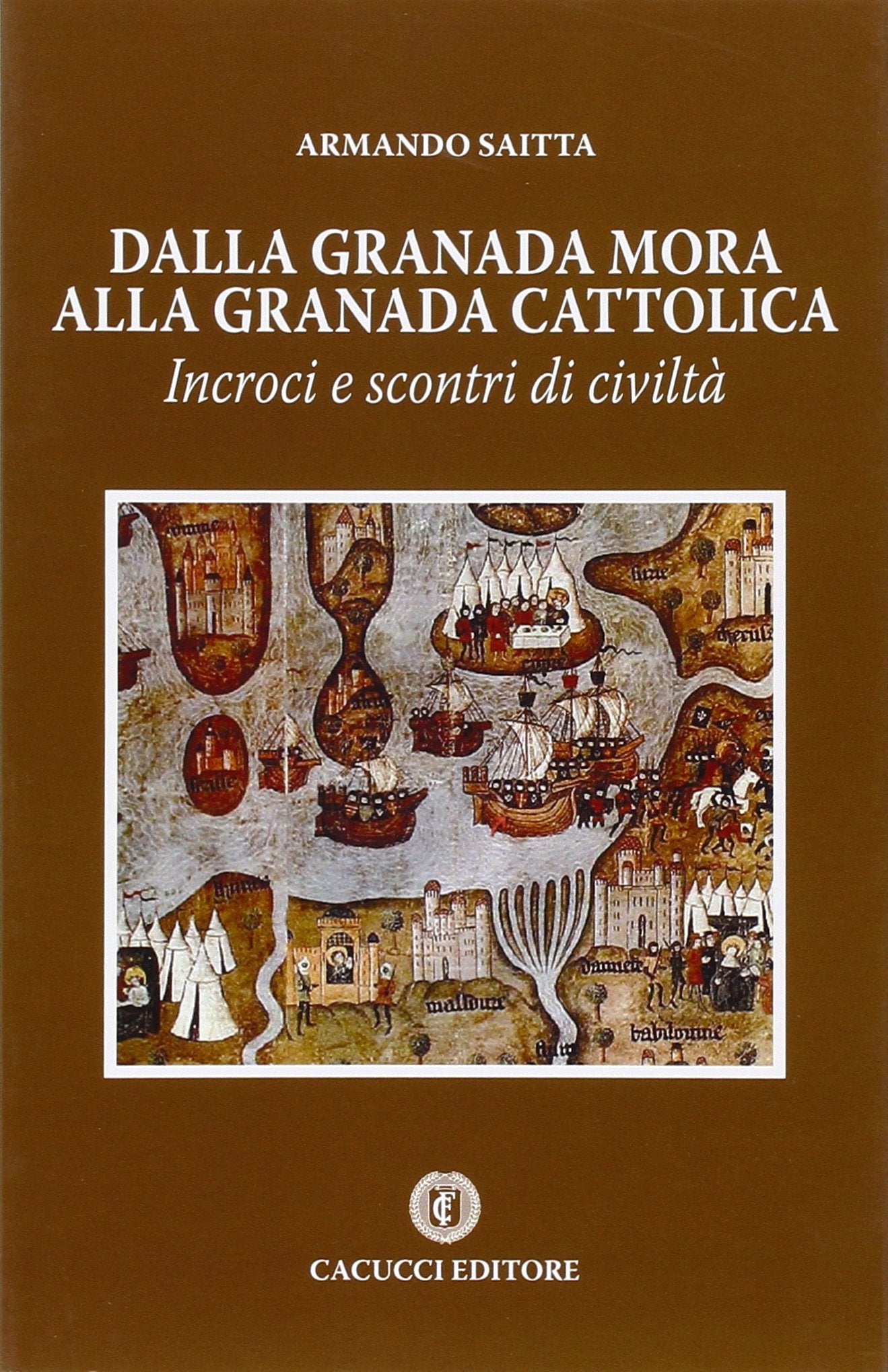 Dalla Granada mora alla Granada cattolica. Incroci e scontri di civiltà book