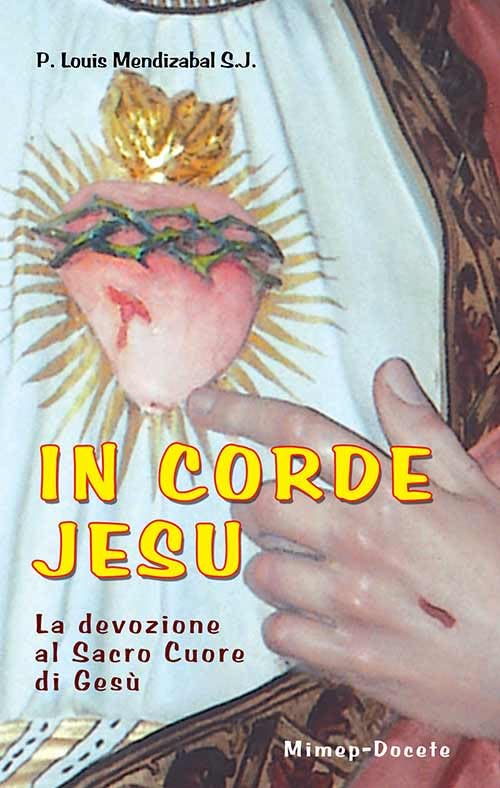 In corde Jesu. La devozione al Sacro Cuore di Gesù Religion & Esotericism