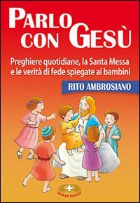Parlo con Gesù. Rito ambrosiano book