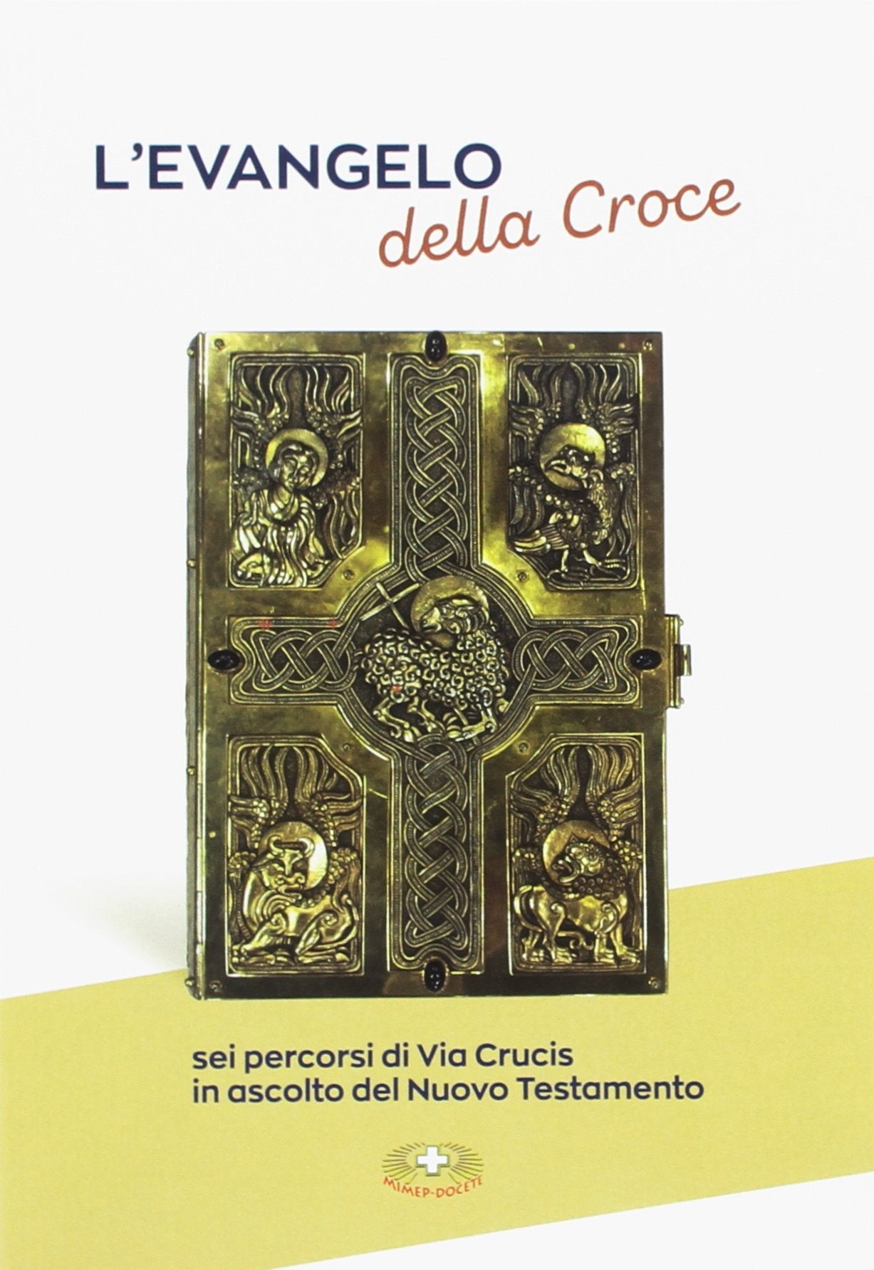 L'evangelo della croce. Sei percorsi di Via Crucis in ascolto del Nuovo Testamento Religion & Esotericism