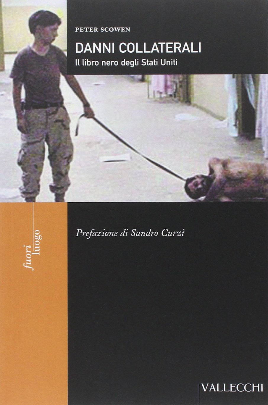 Danni collaterali. Il libro nero degli Stati Uniti (Fuori luogo) Politics & History