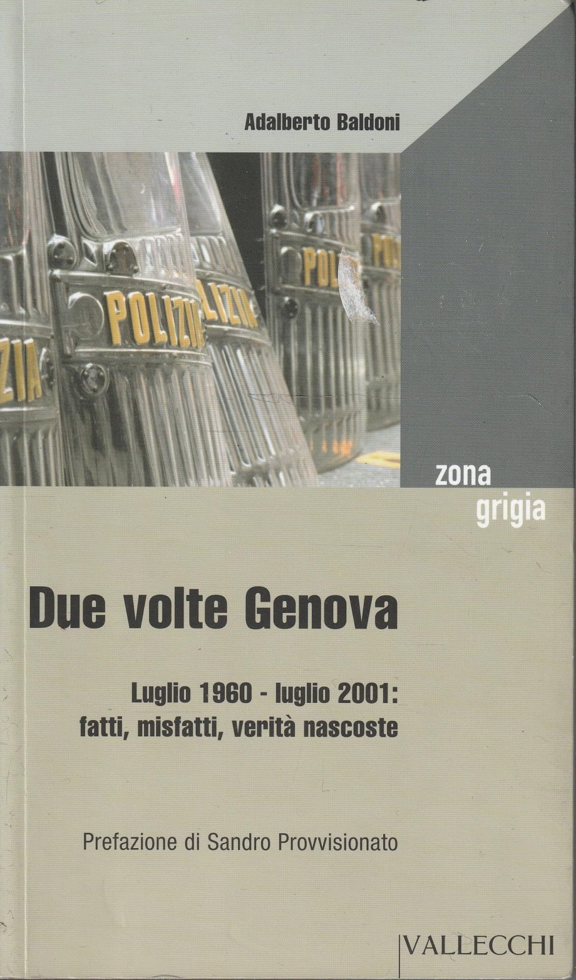 Due volte Genova. Luglio 1960-luglio 2001. Fatti, misfatti, verità nascoste book