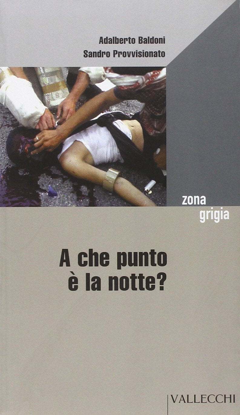 A che punto è la notte? (Zona grigia) Politics & History