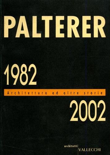 Palterer 1982-2002. Architettura ed altre storie (Architetti) Architecture