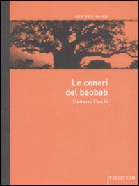 Le ceneri del baobab (Off the road) Leisure, Home & Garden