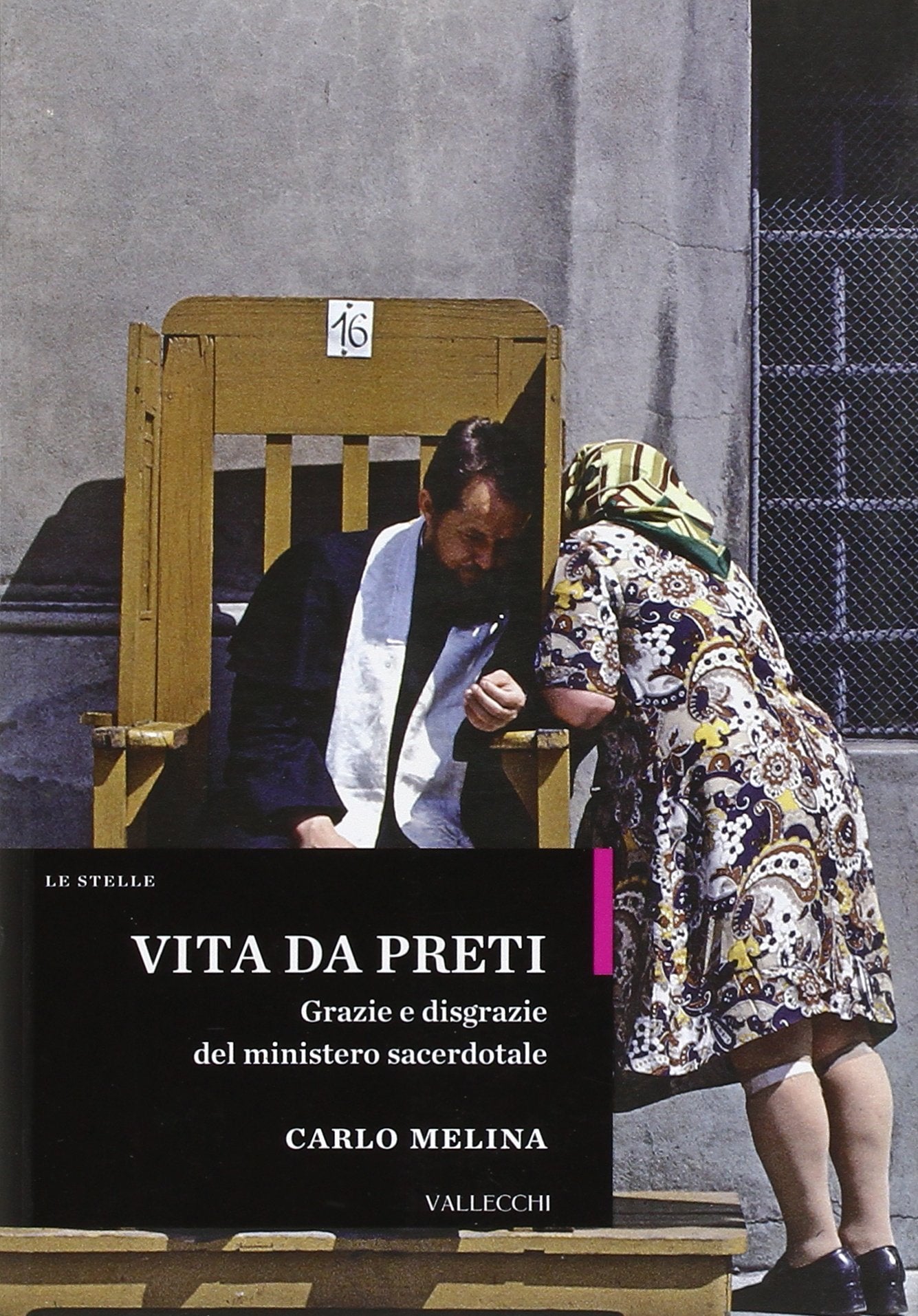 Vita da preti. Grazie e disgrazie del ministero sacerdotale Politics & History