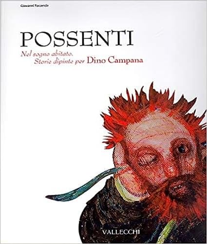 Possenti. Nel sogno abitato. Storie dipinte per Dino Campana. book