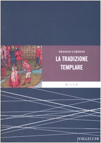 La tradizione templare. Miti, segreti, misteri (Studi) Philosophy