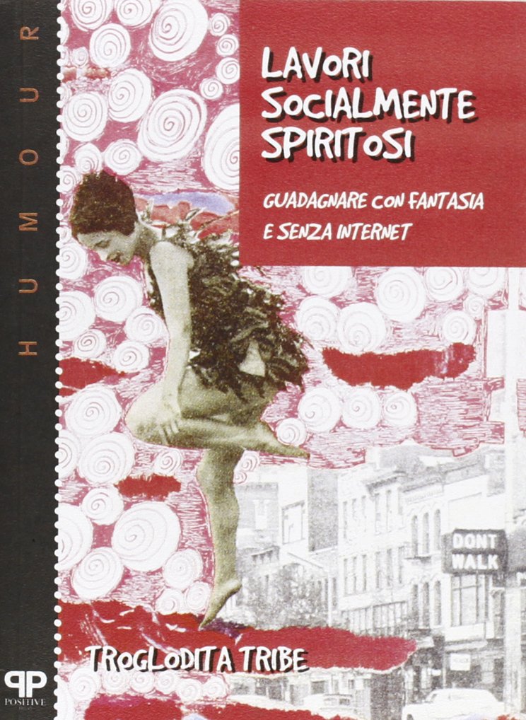 Lavori socialmente spiritosi. Guadagnare con fantasia e senza Internet book