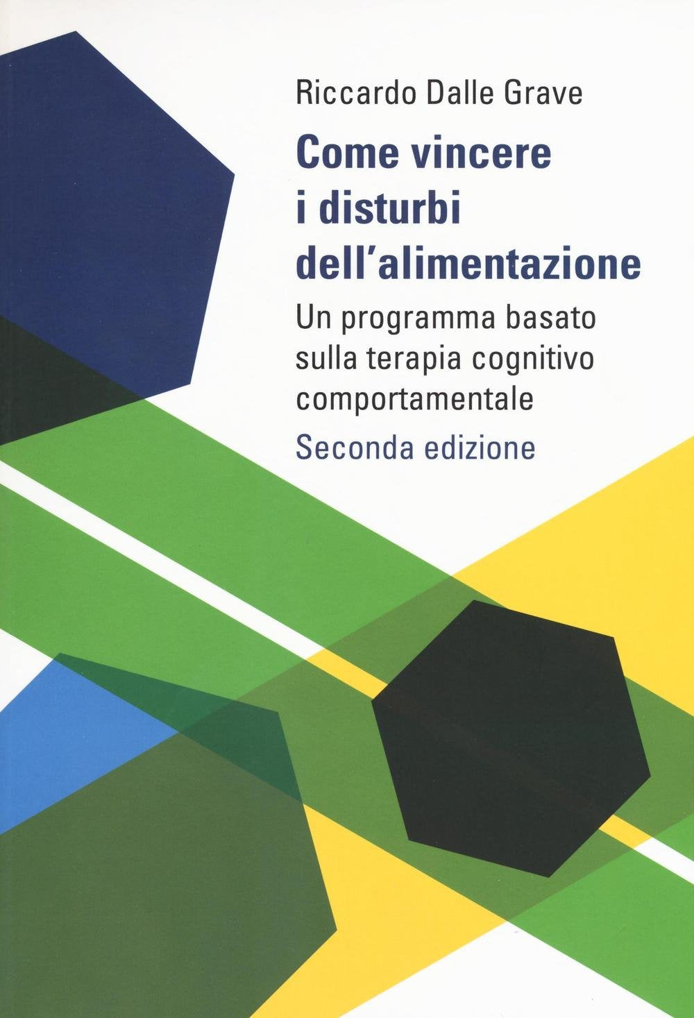 Come vincere i disturbi dell'alimentazione. Un programma basato sulla terapia cognitivo comportamentale book