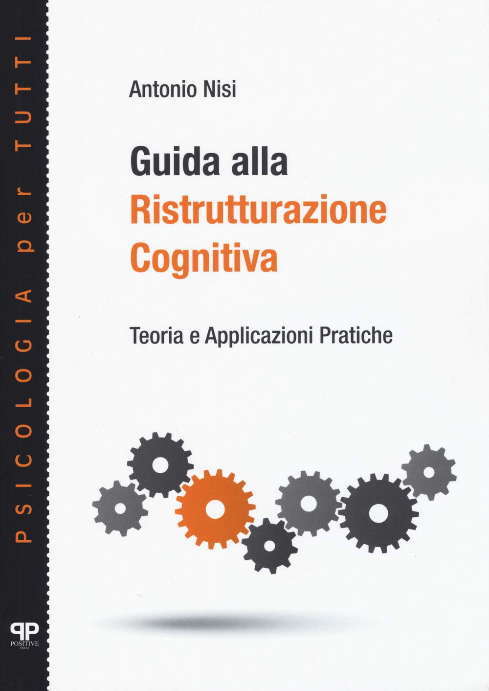 Guida alla ristrutturazione cognitiva. Teoria e applicazioni pratiche book