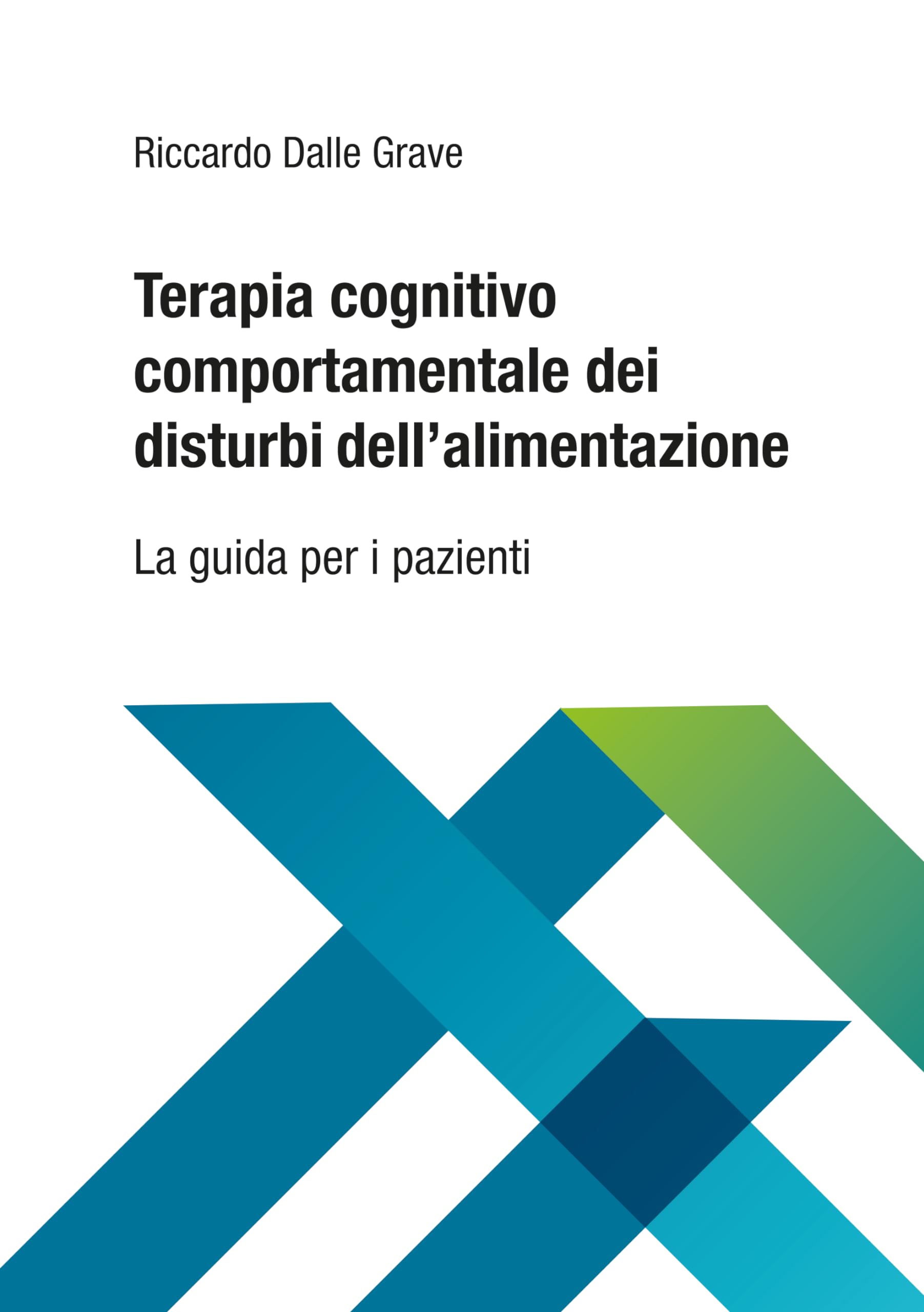 Terapia cognitivo comportamentale dei disturbi dell'alimentazione. La guida per i pazienti book