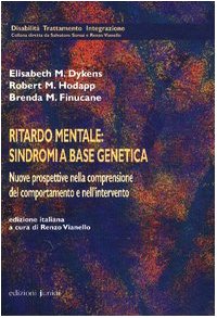 Ritardo mentale: sindromi a base genetica. Nuove prospettive nella comprensione del comportamento e nell'intervento book