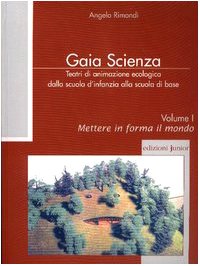 Teatri di animazione ecologica dalla scuola d'infanzia alla scuola di base. Mettere in forma il mondo (Vol. 1) book